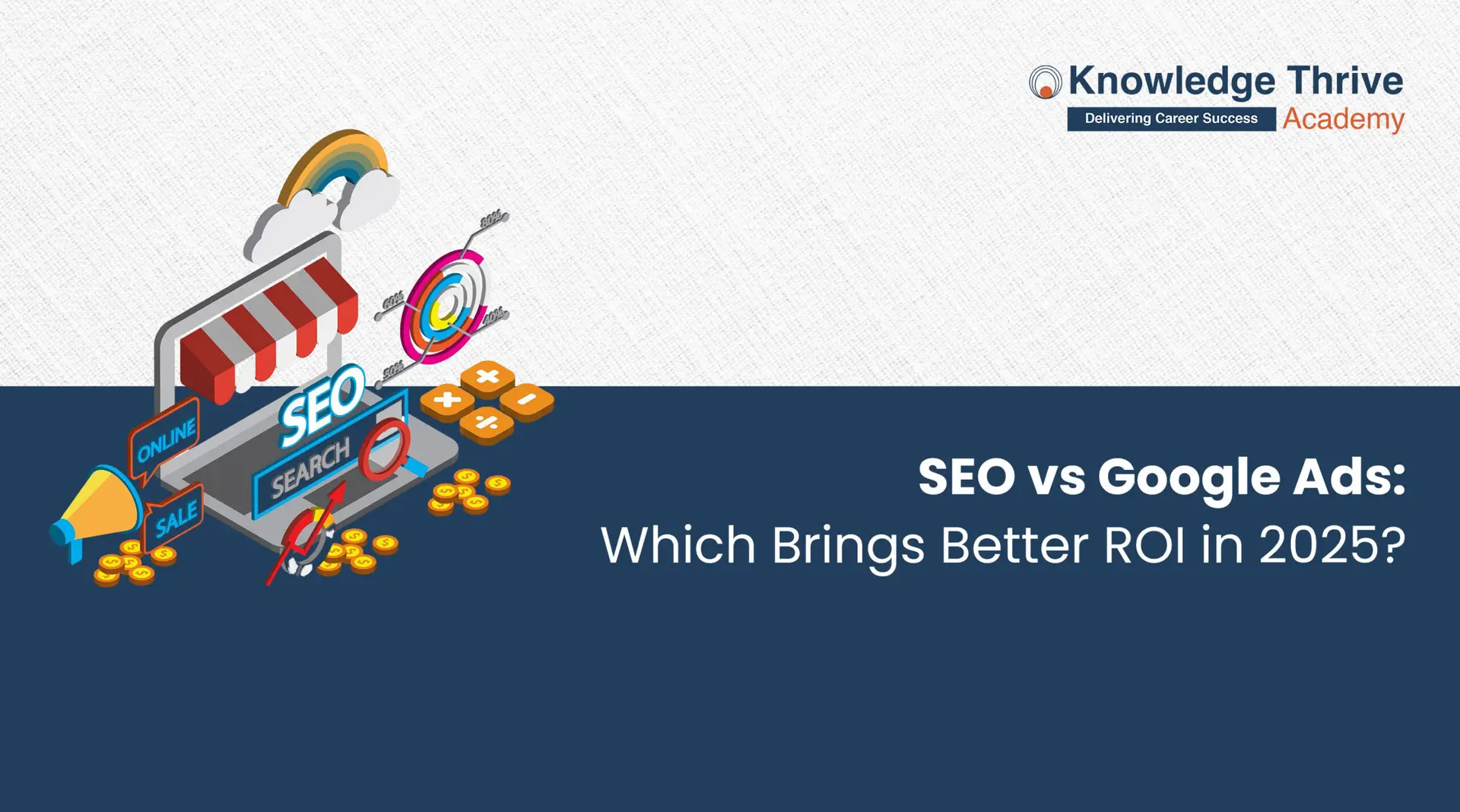 SEO vs Google Ads: Which Brings Better ROI in 2025?
